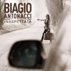 Biagio Antonacci - Inaspettata (Deluxe Edition) CD1