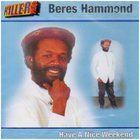 Beres Hammond - Have A Nice Weekend