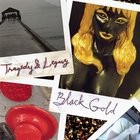 Black Gold - Tragedy & Legacy