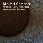 Minimal Compact - Returning Wheel CD1