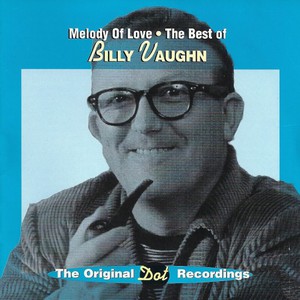 Melody Of Love: Best Of Billy Vaughn