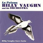 Billy Vaughn & His Orchestra - La Paloma
