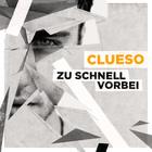 Clueso - Zu Schnell Vorbei (CDS)