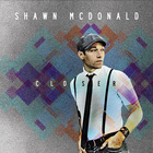 Shawn Mcdonald - Closer
