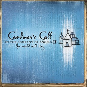 In the Company of Angels II: The World Will Sing