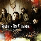 Seventh Day Slumber - Take Everything (The Acoustic Sessions)