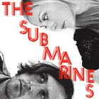 The Submarines - Love Notes & Letter Bombs