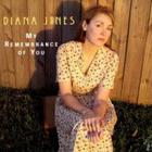 Diana Jones - My Remembrance of You