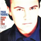Paul Young - From Time To Time: The Singles Collection