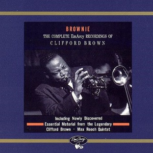 Brownie: The Complete Emarcy Recordings CD1