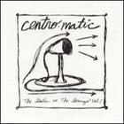 Centro-Matic - The Static Vs. The Strings, Vol.1