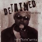 Jeff "Tain" Watts - Detained At The Blue Note