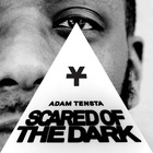 Adam Tensta - Scared Of The Dark