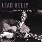 Leadbelly - Where Did You Sleep Last Night