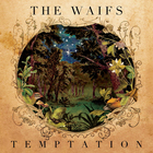 The Waifs - Temptation