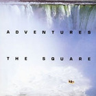 THE SQUARE - Adventures