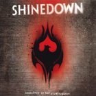 Shinedown - Somewhere In The Stratosphere CD1