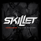 Skillet - Comatose (Deluxe Edition)