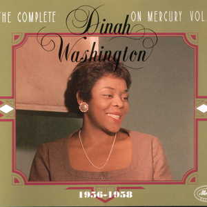 The Complete Dinah Washington On Mercury, Vol. 5: 1956-1958 CD1