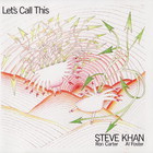 Steve Khan - Let's Call This
