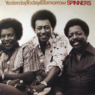 The Spinners - Yesterday, Today & Tomorrow (Reissued 1998)
