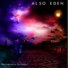 Also Eden - Differences As Light
