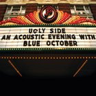Blue October - Ugly Side: An Acoustic Evening With Blue October