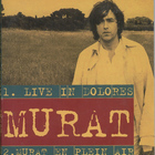 Jean-Louis Murat - Live In Dolores CD1