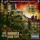 The Lost Children Of Babylon Present: Dark City, Part 1