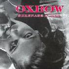 Oxbow - Serenade In Red