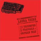 Laura Veirs - The Triumphs & Travails Of Orphan Mae