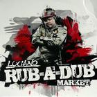 Luciano - Rub-A-Dub Market