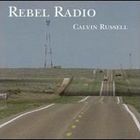 Calvin Russel - Rebel Radio