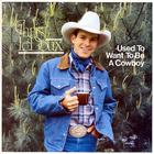 Chris Ledoux - Used To Want To Be A Cowboy