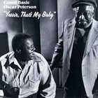 Count Basie & Oscar Peterson - Yessir, That's My Baby