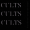 Cults - Cults