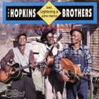 The Hopkins Brothers - Lightnin', Joel & John Henry