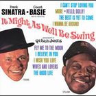 Frank Sinatra & Count Basie - It Might As Well Be Swing