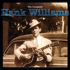 Hank Williams - The Complete Hank Williams CD3