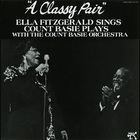 Ella Fitzgerald & Count Basie - A Classy Pair