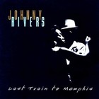 Johnny Rivers - Last Train To Memphis