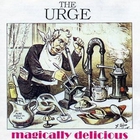 The Urge - Magically Delicious