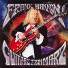 Frank Hannon - Guitarz From Marz