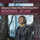 Norma Jean (Country) - Heaven Help The Working Girl