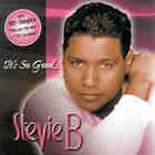 Stevie B - Its So Good