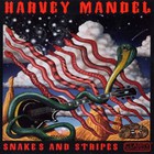 Harvey Mandel - Snakes And Stripes