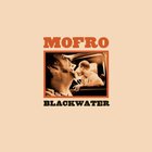 JJ Grey & Mofro - Blackwater
