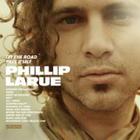 Phillip Larue - Let The Road Pave Itself