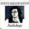 Steve Miller Band - Anthology