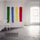 The Holloways - No Smoke, No Mirrors